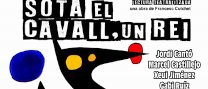 "Sota el cavall, un rei"
