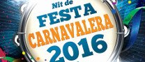 Nit de Festa Carnavalera 2016