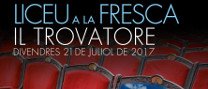 Liceu a la Fresca: "Il trovatore", de Verdi