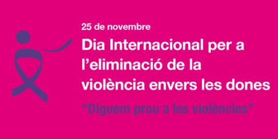 Imatge promocional de les activitats del Dia Internacional per a l'eliminació de la violència envers les dones.