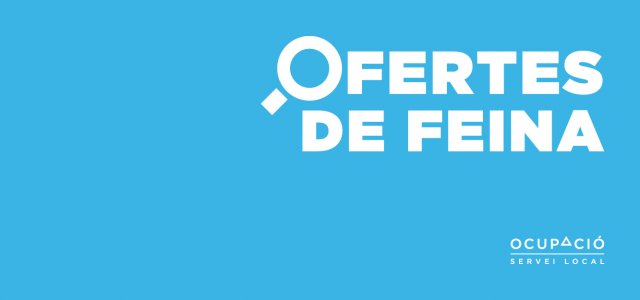 Ofertes de feina del
Servei Local d'Ocupació