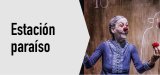 Teatre familiar: 
"Estación paraíso"
Dg. 03/12, 12 h
Auditori
