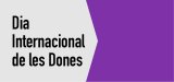 8M - Dia Internacional
De les Dones
Consulta'n la programació