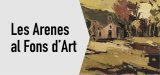 Exposició del Fons d'Art Municipal: Ermita de les Arenes
Fins al 31/12, de dl. a dv. de 8.30 a 20 h
Espai Sales d'El Mirador