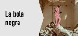 Cinema: "La bola negra"
Dg. 04/10, 16 h i 19 h
Auditori