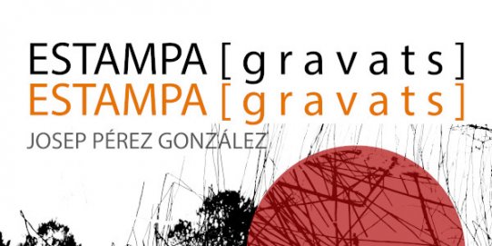 Cartell de l’exposició “ESTAMPA [g r a v a t s]”