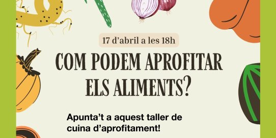 Taller "Com podem aprofitar els aliments?"