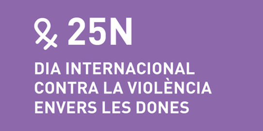 25N
Dia Internacional Contra la Violència Envers les Dones
.
